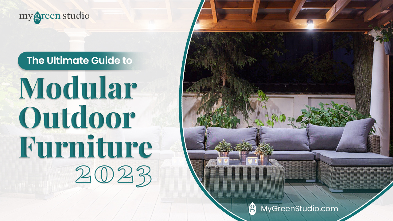 Modular Outdoor Furniture's Guide 2023