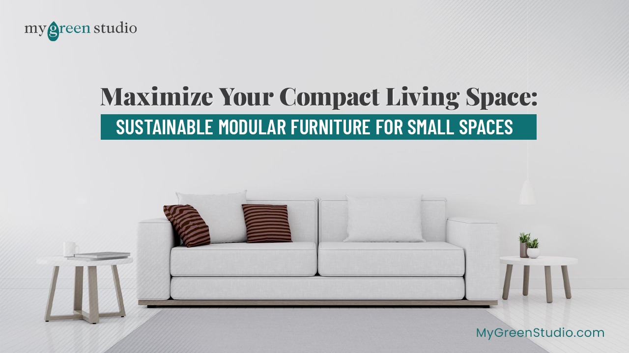 Modular Furniture for Small Spaces | My Green Studio