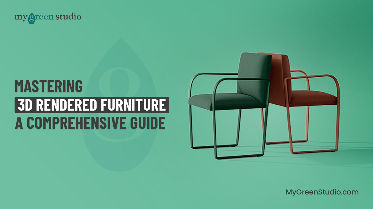 Mastering 3D Rendered Furniture: A Comprehensive Guide 2024